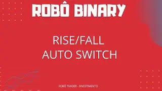 ROB&Ocirc; BINARY 2020 -  Rise Fall Auto switch  🤑