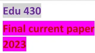 Edu430 |Final  exam |current paper|v.v. important for final exam preparation 💯|@itssayeda6120