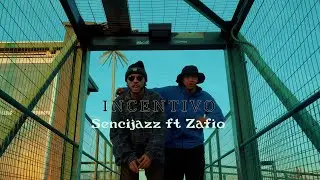 Incentivo Sencijazz ft Zafio(VIDEO OFICIAL)