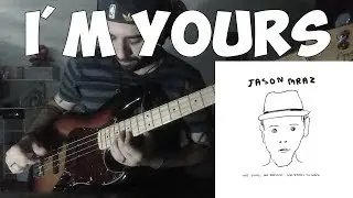 I'm Yours (Jason Mraz) BASS COVER