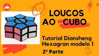 Tutorial Puzzle Hexagran Modelo 1 - Diansheng - parte 2