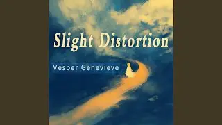 Slight Distortion