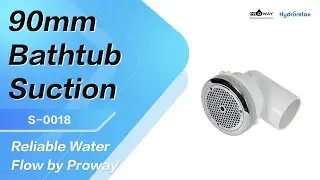 90mm Bathtub Suction 🚿 | Reliable Water Flow by Proway