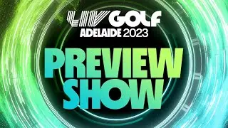 LIV Golf Adelaide Pre-show | Final Round  | April 23, 2023