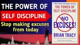 No Excuses The Power of Self-Discipline by Brian Tracy Audiobook | Book Summary in  English