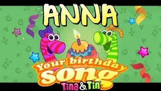 Tina & Tin Happy Birthday ANNA (Personalized Songs For Kids) #PersonalizedSongs