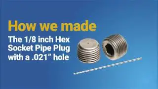 How we made - Hex Socket Pipe Plug