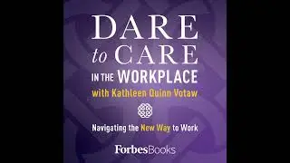 Susan Scott and The Fierce Path to Caring Leadership (Part One)