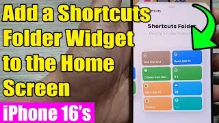 🔗 iPhone 16/16 Pro Max: How to Add a Shortcuts Folder Widget to the Home Screen