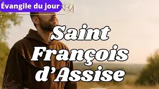 Parole et Evangile du jour Samedi 4 octobre