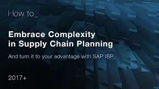 Embrace Complexity in Supply Chain Planning.