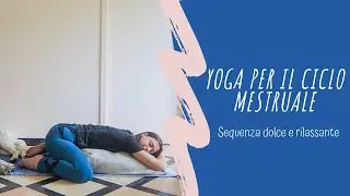 Yoga per alleviare i dolori mestruali