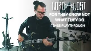 LORD OF THE LOST - For They Know Not What They Do (Bass Playthrough) | Napalm Records