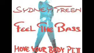 Sydney Fresh - Feel the bass  (COME DOWN ON ME)