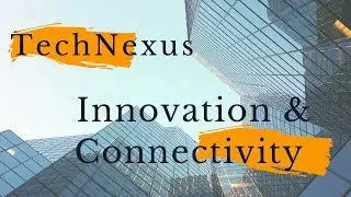 TechNexus The Future of Innovation and Connectivity
