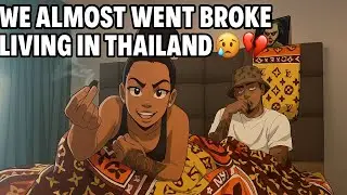 We Almost Went Broke Living in Thailand 😩💔