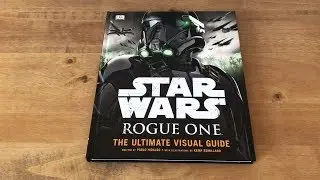 Star Wars Rogue One Ultimate Visual Guide