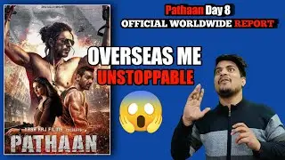 Pathaan Day 8 Official Worldwide Box Office Collection || Pathaan Is Biggest Spy Universe Movie #Srk