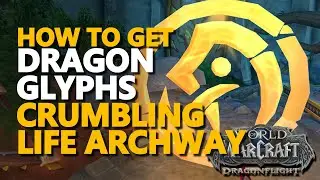 Dragon Glyphs Crumbling Life Archway WoW