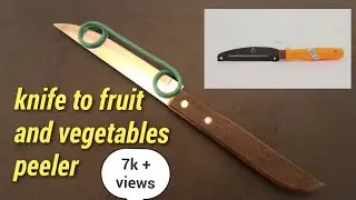how to make a vegetable  peeler with knife