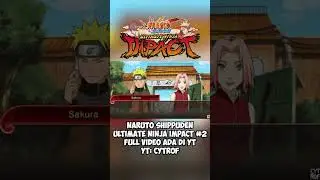Naruto Shippuden Ultimate Ninja Impact #2 Link video dideskripsi #shorts #cytrof #naruto