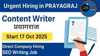 🚨Prayagraj Content Writer Job 2025 | SEO Writer Vacancy | Genuine Private Job | Starting 17 Oct 2025