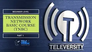 Televersity | Transmission Network Basic Course (TNBC) | Part 1