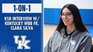 KSR's 1-on-1 interview w/ Kentucky WBB freshman center Clara Silva