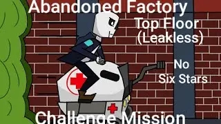 Arknights Coop - Abandoned Factory - Challenge Mission - Top Floor - No Six stars, no leaks