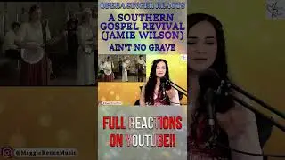 Jamie Wilson - Ain't No Grave | Opera Singer Reacts