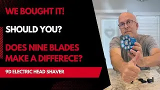 9D Electric Head Shaver - Does Nine Blades Make A Difference?