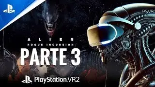 Alien Rogue incursion psvr2 parte 3