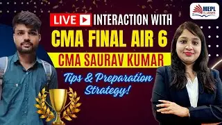 Live Interaction▶️With CMA Final - AIR 6 | Preparation Tips & Strategy | MEPL- Divya Agarwal Mam