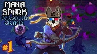 A NEW BEGINNING || MANA SPARK Let's Play Part 1 (Semi-Blind) || FORGOTTEN CRYPTS UPDATE