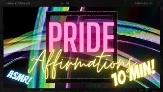 Affirmations for Pride | 10 Minute Meditation w/ #ASMR