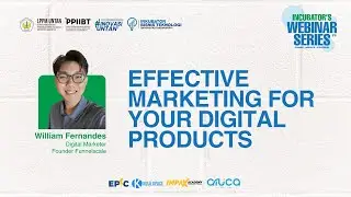 Marketing Efektif untuk Produk Digital | Incubator's Webinar Series Eps. 06 - IBT UNTAN