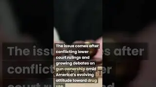 Supreme Court to Decide if Drug Users Can Own Guns in 2025