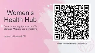 Women's Health Hub: Complementary Approaches To Manage Menopause Symptoms - June 2025