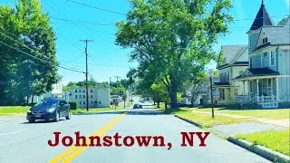 JOHNSTOWN New York USA Driving through Town | 4K Drive