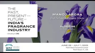 Speech & presentation by Mr. Manoj Arora MD Sacheerome at &lsquo;World Perfumery Congress, Miami, USA