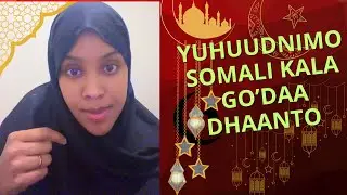 Soomaali yuhuud ah Somali Kala go’daa dhaanto!