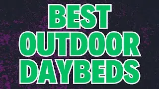 5 Best Outdoor Daybeds of 2024