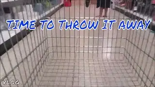 TIME TO THROW IT AWAY (VLOG)