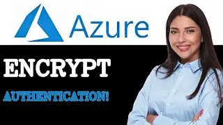Как зашифровать аутентификацию Azure SQL Active Directory (2025)