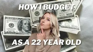 How I Budget as a 22-Year-Old Recent Graduate