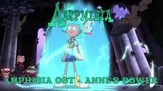 Amphibia OST   Anne's Power