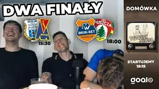 FINAŁY BARAŻY: DOMÓWKA! Stomil - Motor | Termalica - Puszcza | Tetrycy i Sipika
