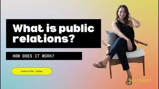 What Is Public Relations? How Does It Work?