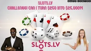 SLOTS.LV! CAN I TURN 250 INTO 25000 PLAYING SLOTS??!