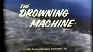The Drowning Machine